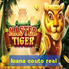 luana couto real